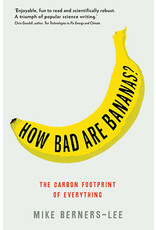 BERNERS-LEE Mike How bad are bananas? The Carbon Footprint of Everything