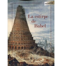 ESTEBAN Angel La estirpe de Babel