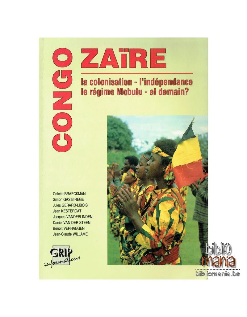 Collective Congo -  Zaïre: La colonisation, L'indépendance, Le régime Mobutu et demain? - Edition de 1990
