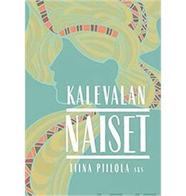 PIILOLA Tiina Kalevalan naiset