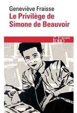 FRAISSE Geneviève Le privilège de Simone de Beauvoir