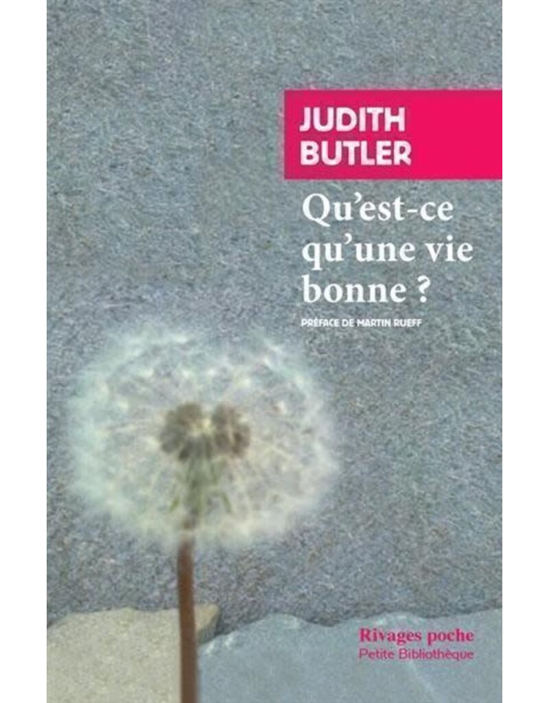 BUTLER judith Qu'est-ce qu'une bonne vie?