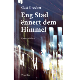 GROEBER Gast Eng Stad ennert dem Himmel