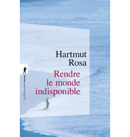 Rendre le monde indisponible