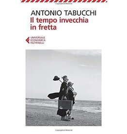 TABUCCHI Antonio Il tempo invecchia in fretta