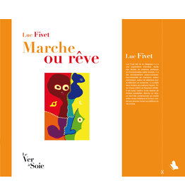 FIVET Luc Marche ou Rêve