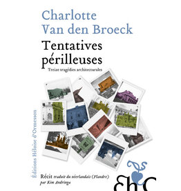 Tentatives périlleuses - Treize tragédies architecturales
