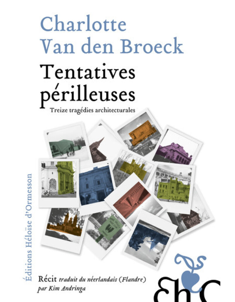 Tentatives périlleuses - Treize tragédies architecturales