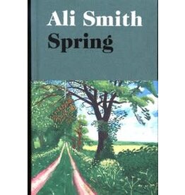 SMITH Ali Spring (Ali Smith's Seasonal Quartet) - hardback