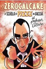 ZEROCALCARE La scuola di pizze in faccia