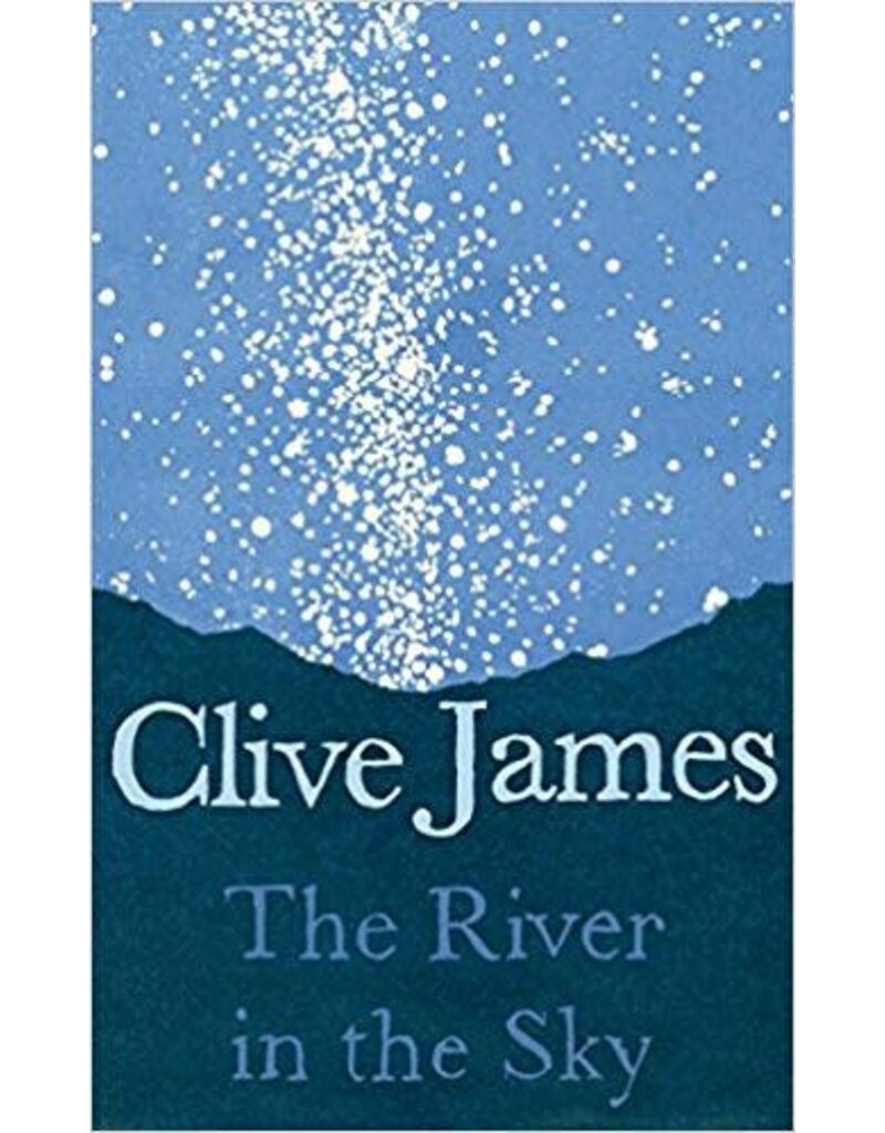 JAMES Clive River In The Sky