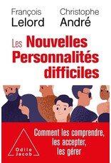 LES NOUVELLES PERSONNALITES DIFFICILES - COMMENT LES COMPRENDRE, LES ACCEPTER, LES GERER