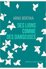 BERTINA Arno Des lions comme des danseuses (édition d'origine)