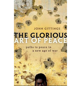 GITTINGS John The glorious art of peace