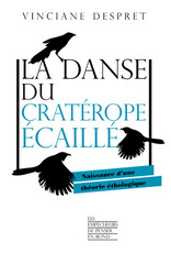 DESPRET Vinciane La danse du craterope ecaillé