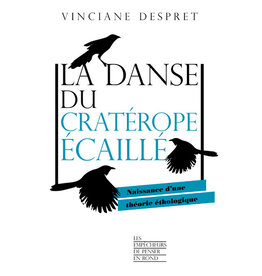 DESPRET Vinciane La danse du craterope ecaillé