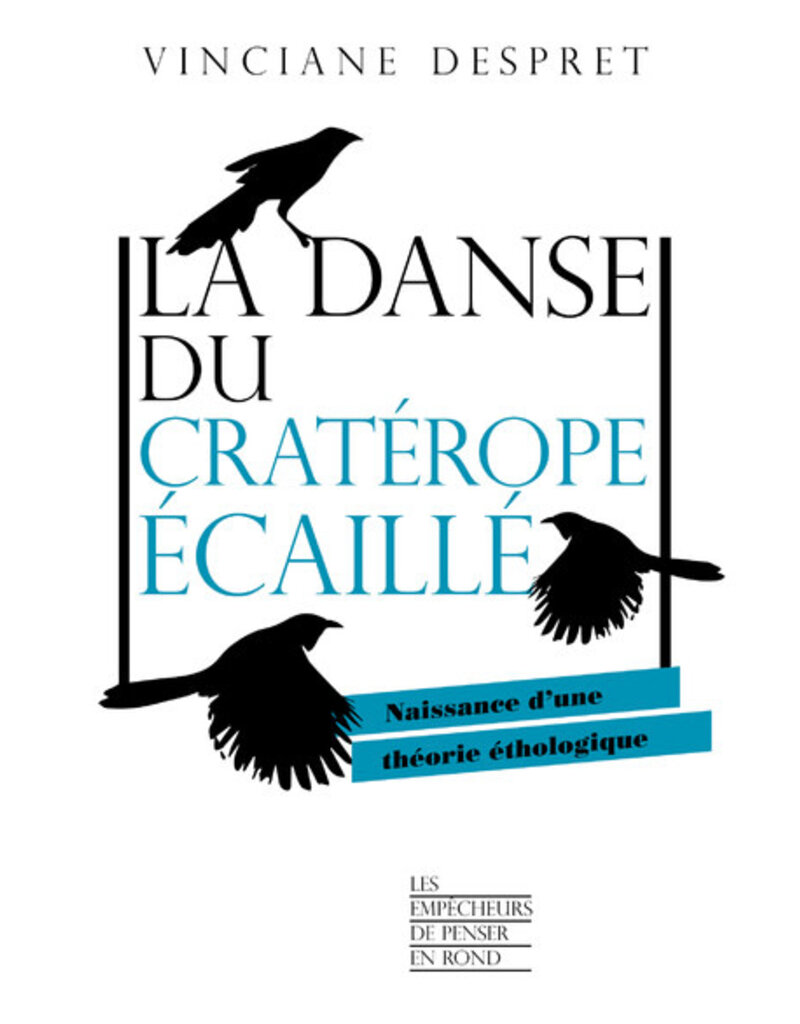 DESPRET Vinciane La danse du craterope ecaillé