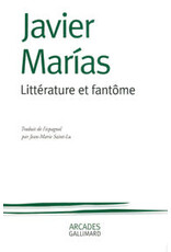 MARIAS Javier Littérature et fantôme