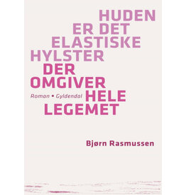 RASMUSSEN Bjørn Huden er det elastiske hylster der omgiver hele legemet