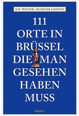 WALTER Kay Lidtke Rüdiger 111 Orte in Brüssel