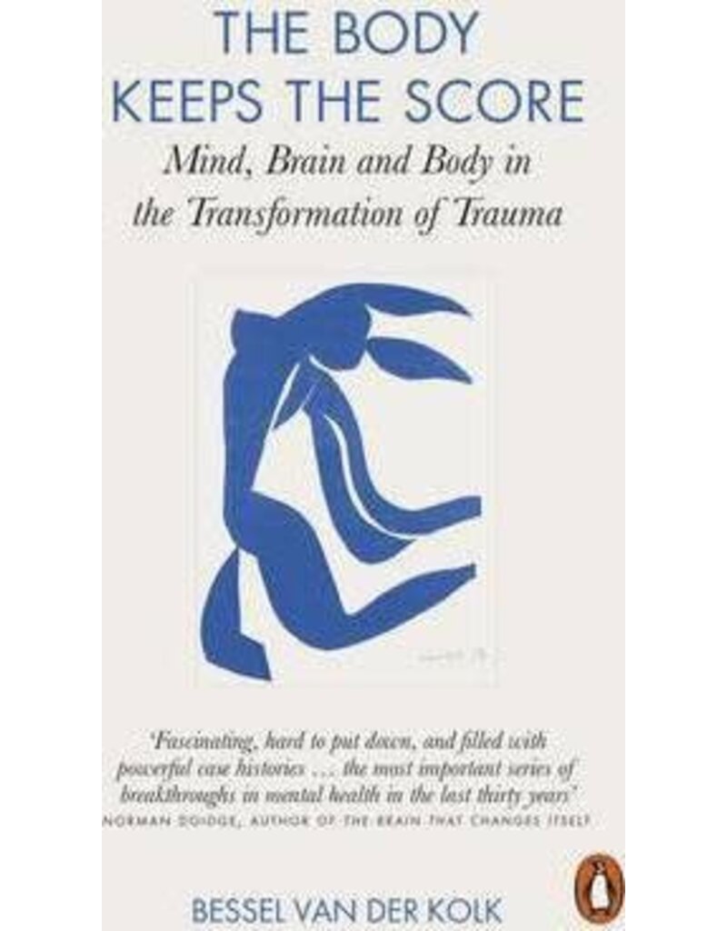 Penguin Body Keeps the Score: Mind, Brain and Body in the Transformation of Trauma