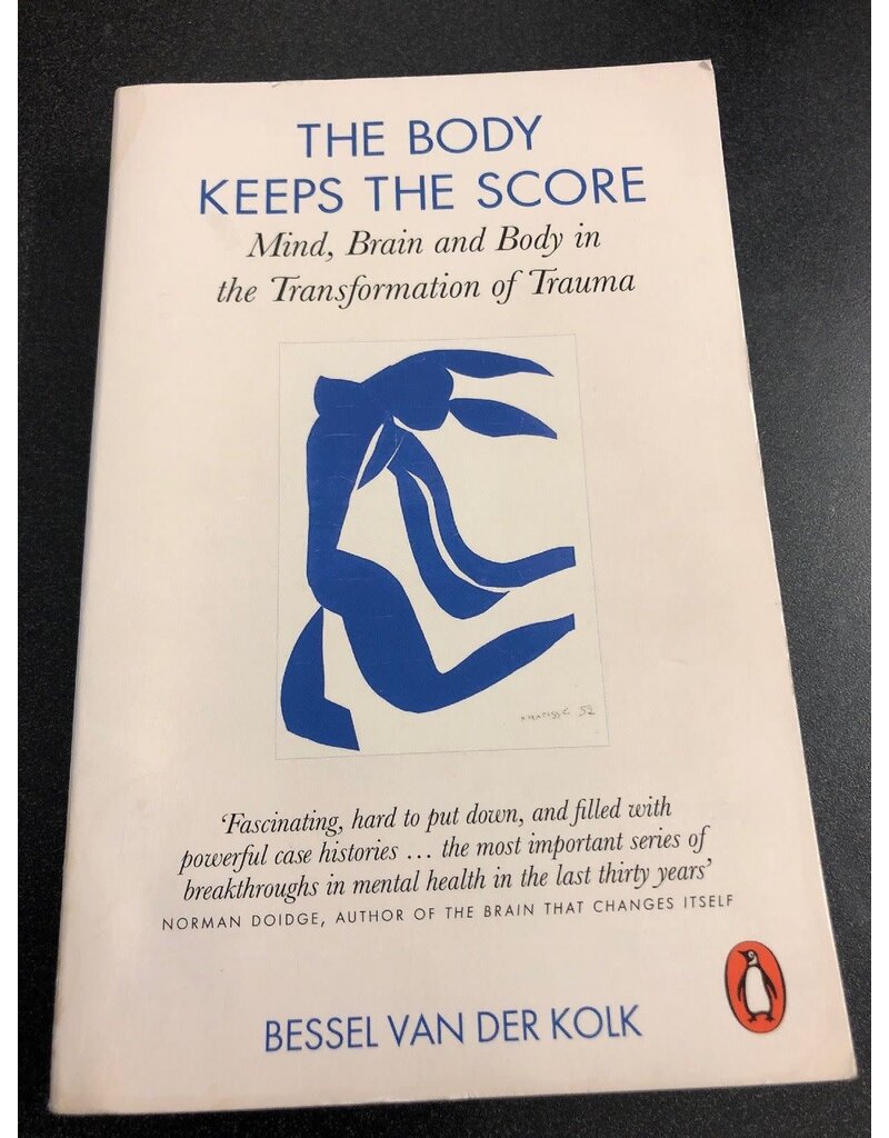 Penguin Body Keeps the Score: Mind, Brain and Body in the Transformation of Trauma