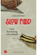 PETRINI Carlo Slow Food (Over het belang van smaak)