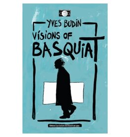 BUDIN Yves Visions of Basquiat