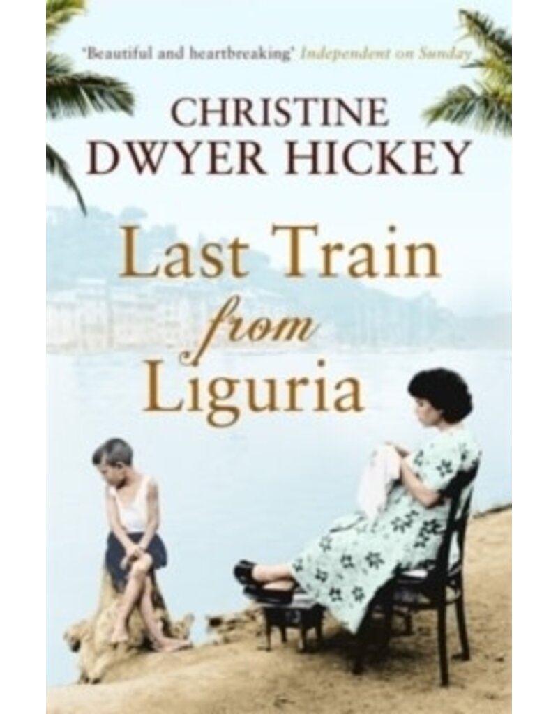 DWYER HICKEY Christine Last train from Liguria