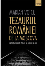 VOICU Marian Tezaurul României de la Moscova