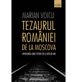 VOICU Marian Tezaurul României de la Moscova