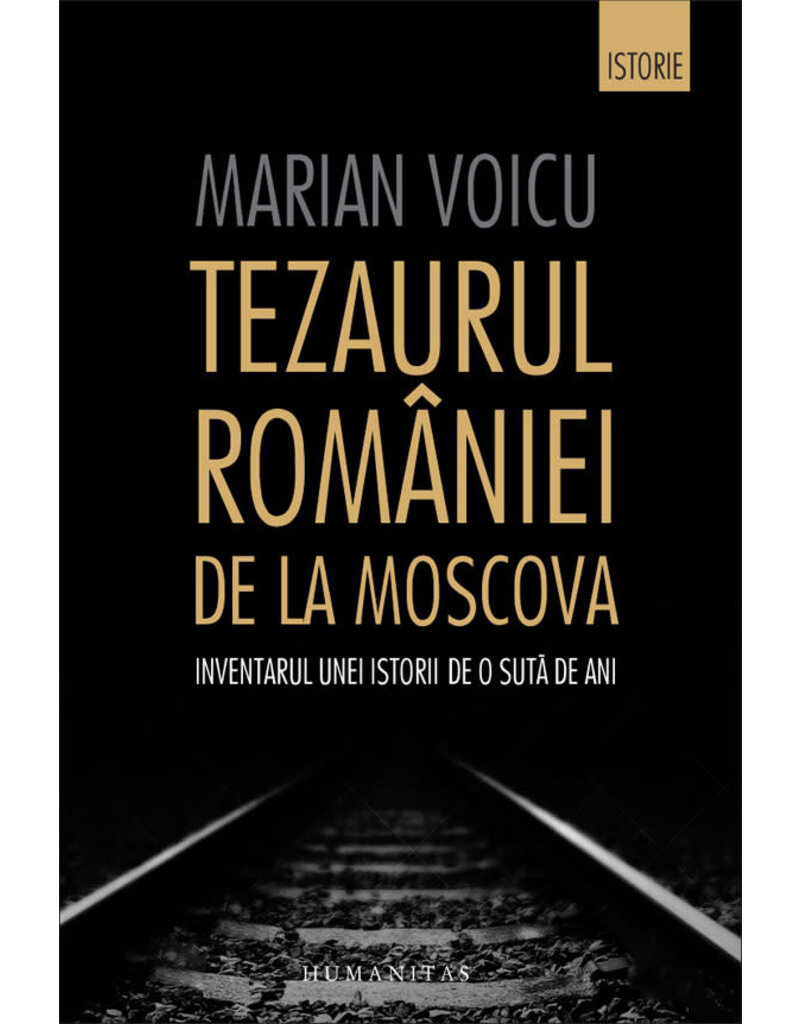 VOICU Marian Tezaurul României de la Moscova