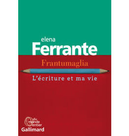 FERRANTE Elena Frantumaglia. L'écriture et ma vie (grand format)