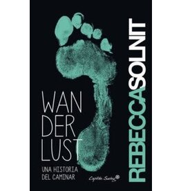 SOLNIT Rebecca Wanderlust : Una historia del caminar
