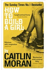 MORAN Caitlin 49019900Gb How To Build A Girl