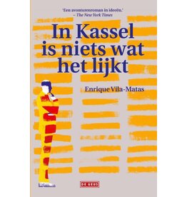 VILA-MATAS Enrique In Kassel is niets wat het lijkt