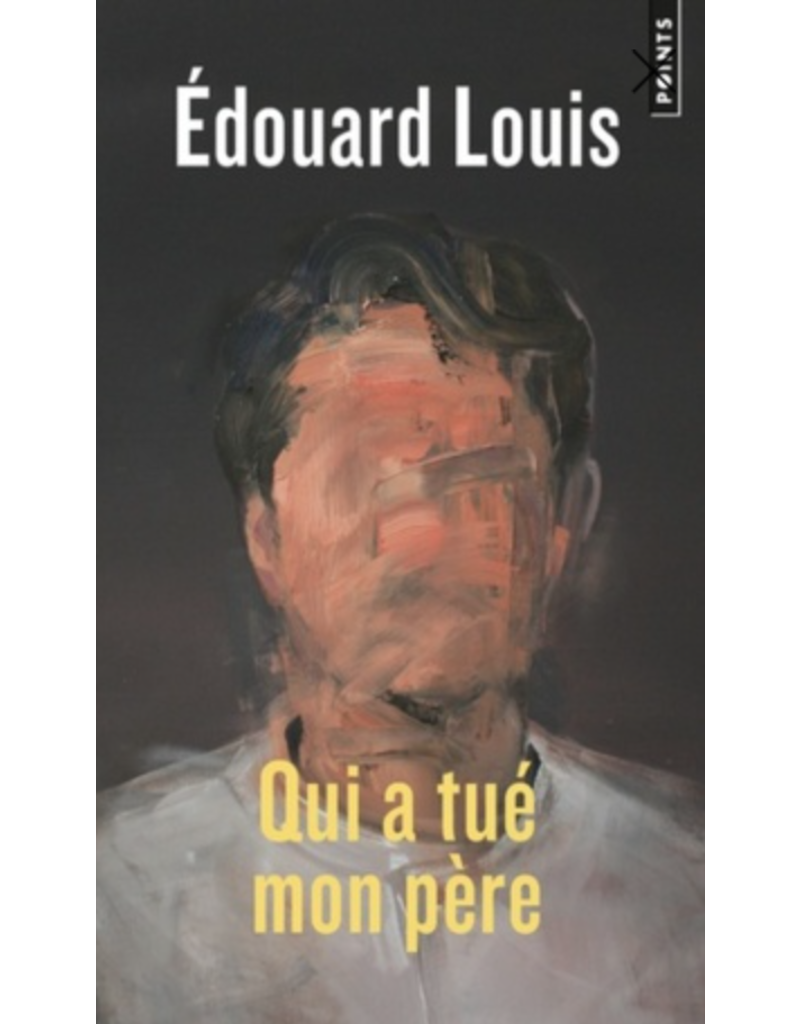 LOUIS Edouard Qui A Tue Mon Pere