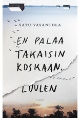 VASANTOLA Satu En palaa takaisin koskaan, luulen