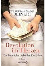 BEINERT Claudia & Nadja Revolution im Herzen. Die heimliche Liebe des Karl Marx