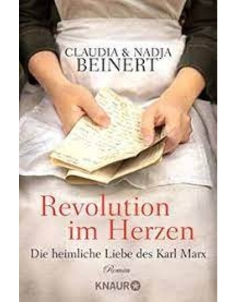 BEINERT Claudia & Nadja Revolution im Herzen. Die heimliche Liebe des Karl Marx