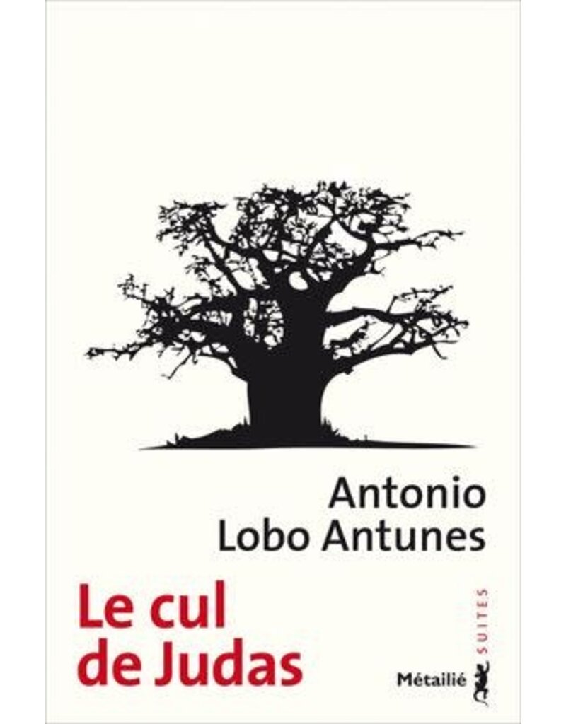 LOBO ANTUNES Antonio Le cul de Judas