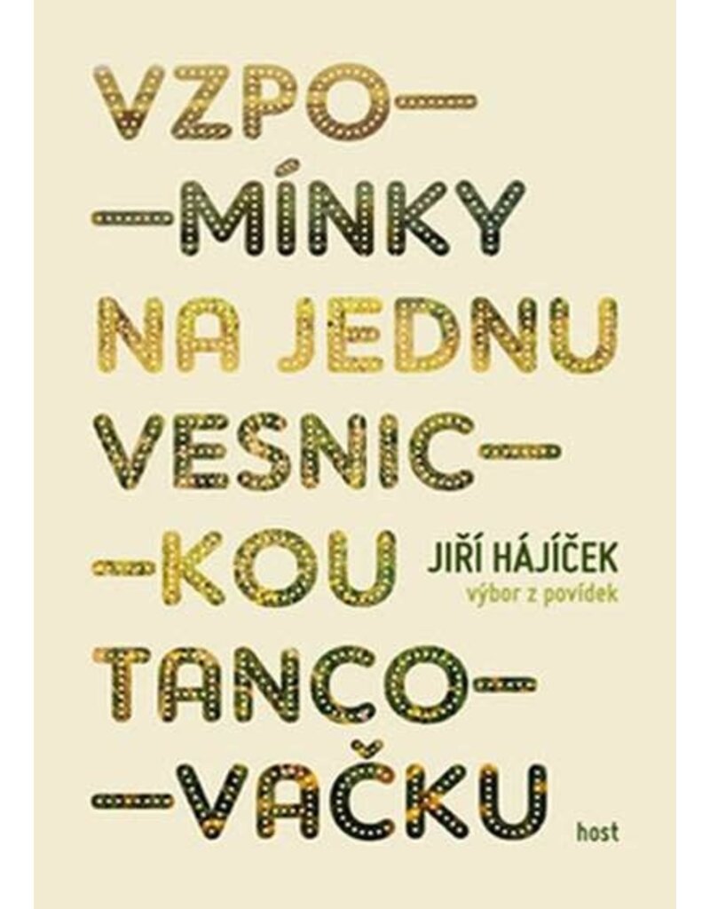 HÁJÍČEK Jiří Vzpominsky na jednu vesnickou tancovacku