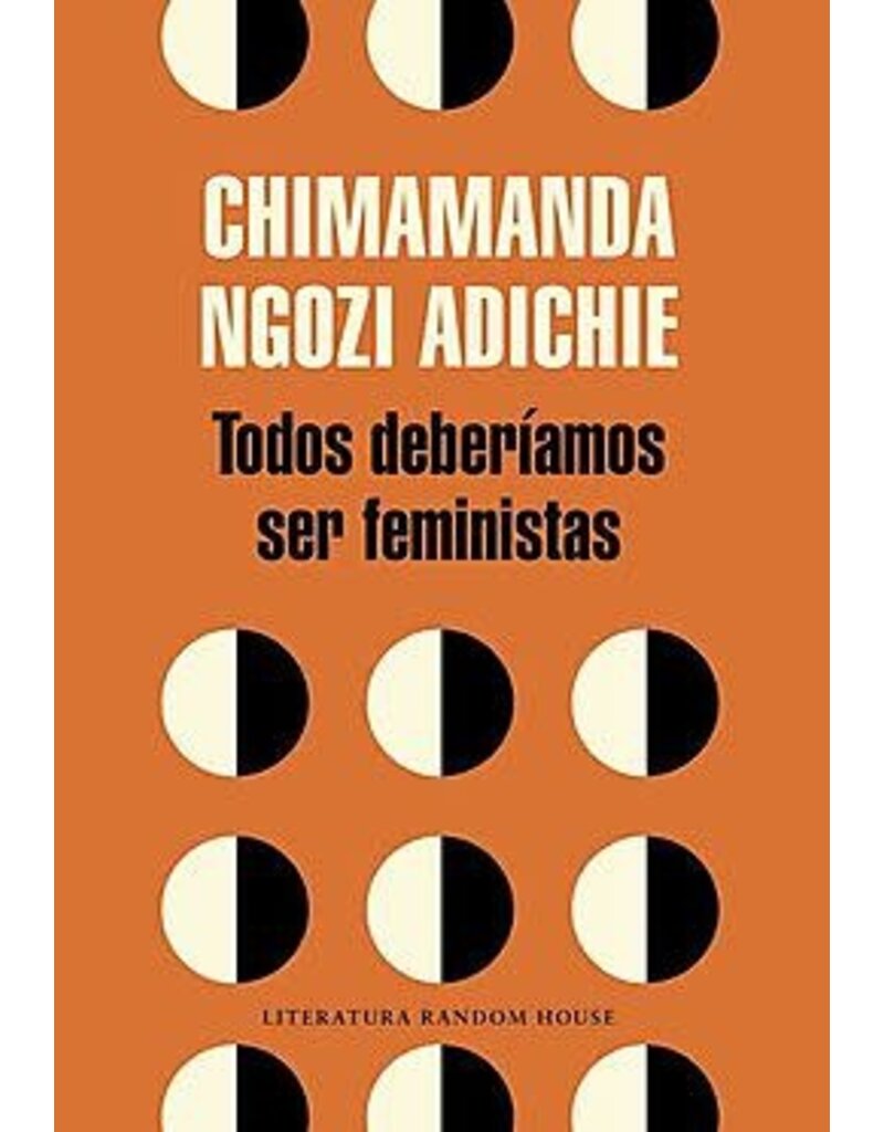 ADICHIE Chimamanda Ngozi Todos deberiamos ser feministas