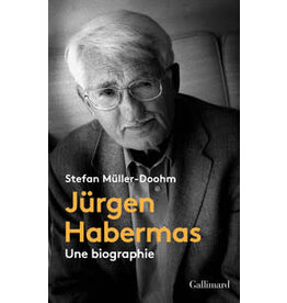 MULLER-DOOHM Stefan Jürgen Habermas: une biographie
