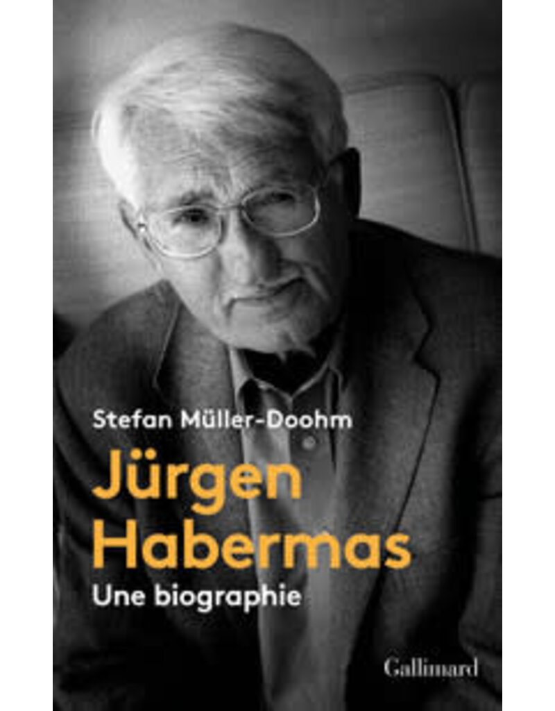 MULLER-DOOHM Stefan Jürgen Habermas: une biographie