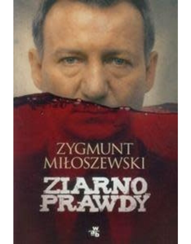 MILOSZEWSKI Zygmunt Ziarno prawdy