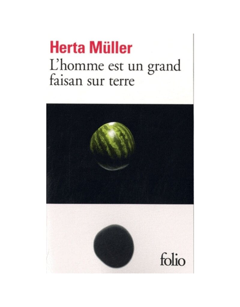 MÜLLER Herta L'Homme est un grand faisan sur terre