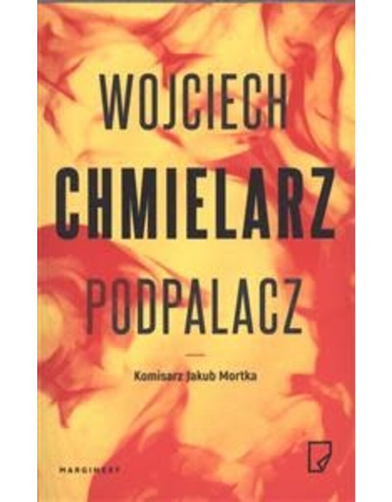 CHMIELARZ Wojciech Podpalacz