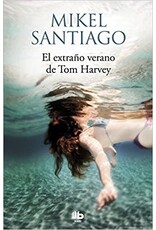 SANTIAGO Mikel EL EXTRAÑO VERANO DE TOM HARVEY (Poche)