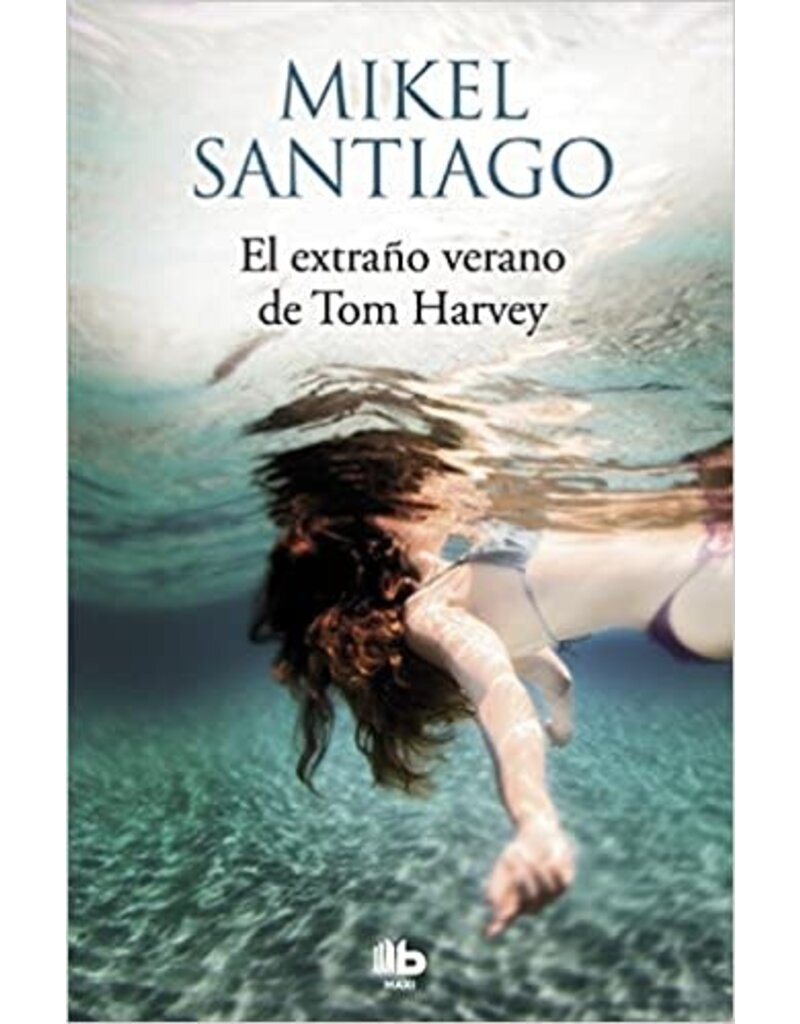 SANTIAGO Mikel EL EXTRAÑO VERANO DE TOM HARVEY (Poche)